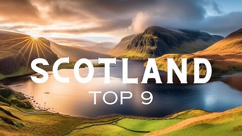 Don't Miss Out: Scotland's Top 9 Astonishing Places to Visit in 2024!