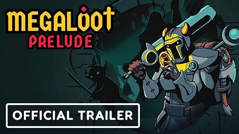 Megaloot: Prelude - Official Launch Trailer