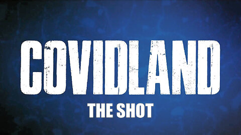 COVIDLAND: The Shot