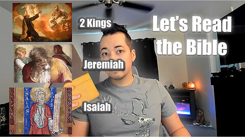 Day 338 of Let's Read the Bible - 2 Kings 25, Jeremiah 34, Isaiah 41