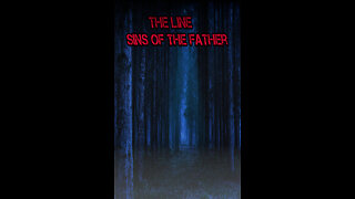 The Line 2 Sins of the father