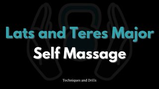 How to Self Massage the Latissimus Dorsi and Teres Major