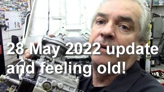 28 May 2022 update and feeling old!