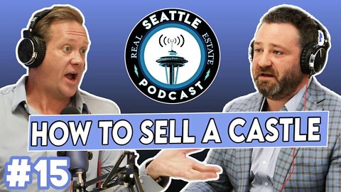 Selling Luxury Real Estate w/ Wes Jones | Seattle Real Estate Podcast