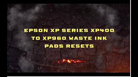 FIX Epson XP SeriesXP400 to XP960 Waste Ink Pad Error