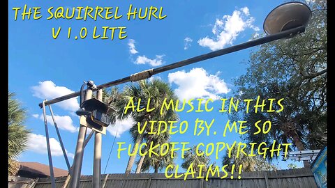 The Squirrel Hurl V 1.0 Lite #squirrellauncher #squirrelcatapult #cancelyoutube