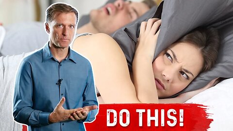 What is Snoring & How to Get Your Spouse to Stop Snoroing? – Dr.Berg