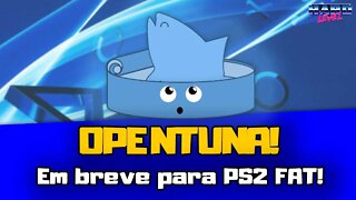 OpenTuna! Em breve também compatível com o PS2 FAT!