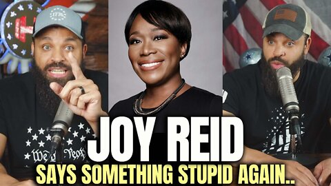 Joy Reid Says Something Dumb Again