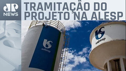 Privatização da Sabesp soma mais de 170 emendas; saiba mais