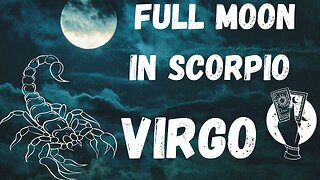 Virgo ♍️ - Shake it off! Full Moon in Scorpio tarot reading #virgo #tarotary #tarot