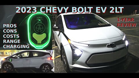 ONE YEAR REVIEW OF 2023 CHEVY BOLT EV 2LT : PROS/CONS/COSTS/MODS : EAT YOUR HEART OUT CHEVYBOLT.ORG