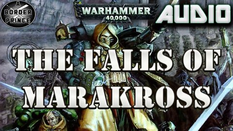 Warhammer 40k Audio: The Falls of Marakross By Steve Parker