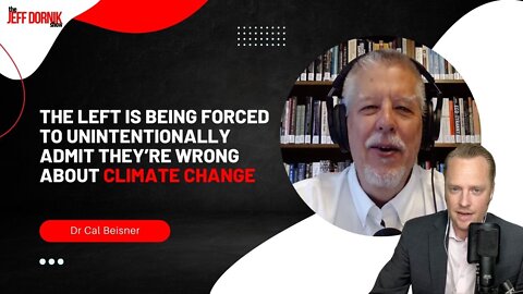 Dr Cal Beisner: The Left Is Being Forced To Unintentionally Admit They’re Wrong About Climate Change