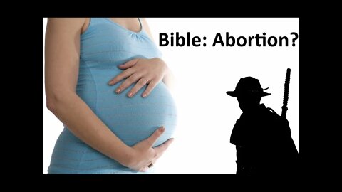 Top Question About The Bible: What Does Bible Say About Abortion, is it my body my choice?