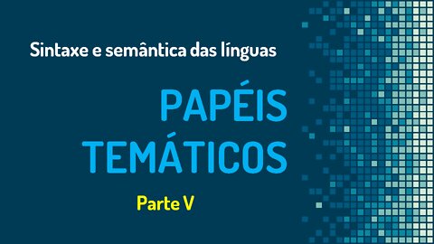 Papéis temáticos (5): alvos x beneficiários - diferenças e problemas