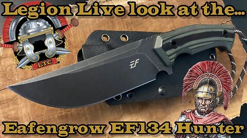 Legion Live Look at the Eafengrow EF134 Hunter in DC53 steel