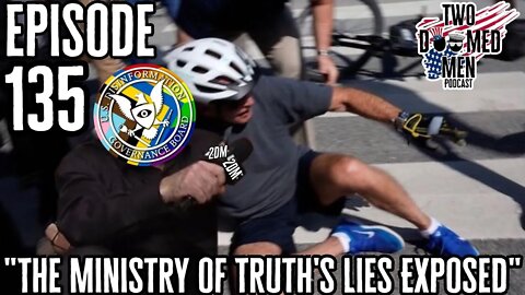 Episode 135 "The Ministry of Truth's Lies Exposed"