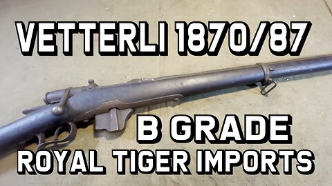 Vetterli 1870/87 B Grade From Royal Tiger Imports
