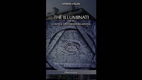 Myron C. Fagan: The Illuminati and the Council of Foreign Relations [CFR]