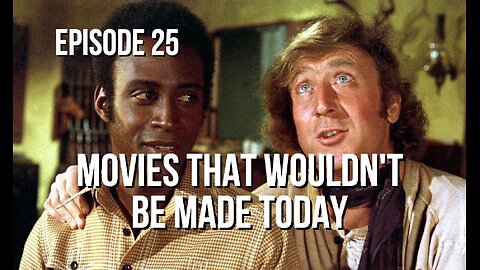 Movies That Wouldn’t Be Made Today - The 411 From 406 - Episode 25