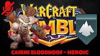 WarCraft Rumble - Cairne Bloodhoof Heroic - Blackrock