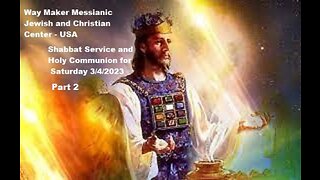 Parashat Tetzaveh - Shabbat Service and Holy Communion for 3.4.23 - Part 2
