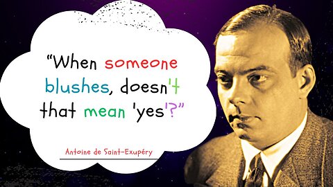 Antoine de Saint-Exupéry Quotes which arebetter to be known when young to not Regret in Old Age