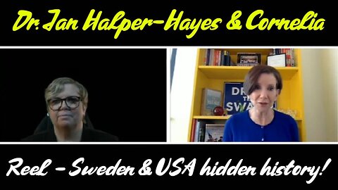 Dr. Jan Halper-Hayes: Reel Sweden & USA Hidden History!