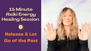 Reiki to Let Go of the Past