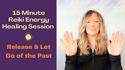 Reiki to Let Go of the Past