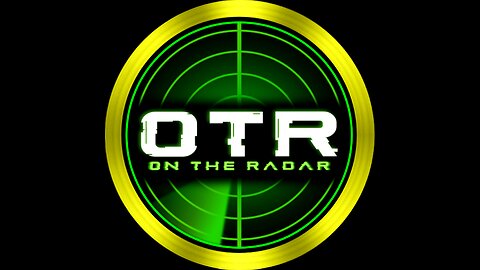 On the Radar: OTR From Out the Shadows We Climb Ep1