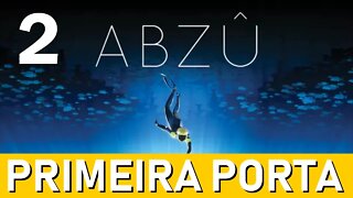 ABZU GAMEPLAY PT BR - PRIMEIRA PORTA