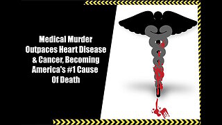 ‘Medical Murder’ Becoming America’s #1 Cause of Death