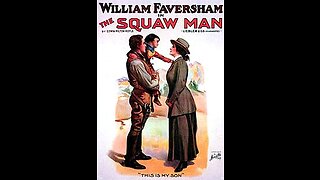 The Squaw Man (1914 Film) -- Directed By Cecil B. DeMille & Oscar C. Apfel -- Full Movie