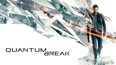 Quantum Break - Part 1 (No commentary)