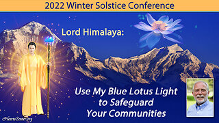 Lord Himalaya: Use My Blue Lotus Light to Safeguard Your Communities