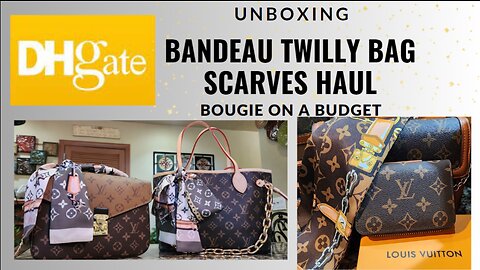 DHgate Louis Vuitton Style Twilly Bandeau Bag Scarf Haul - Bougie On A Budget