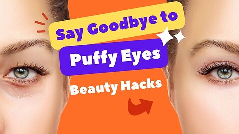 Beauty Hack: Say Goodbye to Puffy Eyes in Minutes!