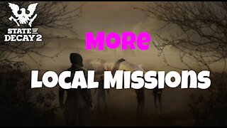 State of Decay 2 Gameplay: Trumbull Valley Update Part 15: More Local Missions