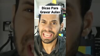 Dicas Para Gravar Aulas