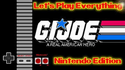 Let's Play Everything: G.I. Joe: A Real American Hero