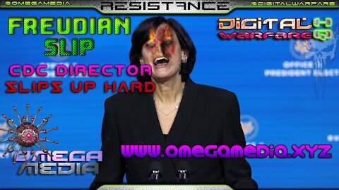 Digital Warfare - CDC Director FREUDIAN Slips up - says vax is killing people! MUST WATCH