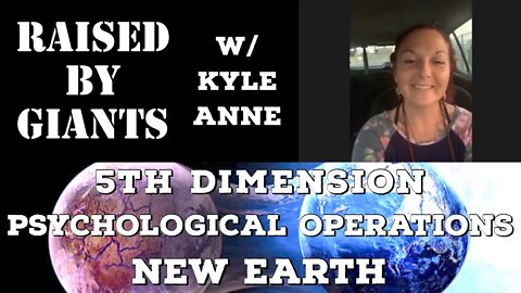 Spiritual Awakening, 5D, New Earth, Physiological Warfare w/ Kyle Anne