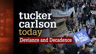 Tucker Carlson Today | Deviance and Decadence: John LeFevre