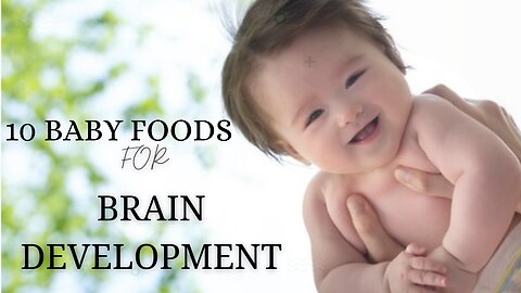 10 foods for baby brain development