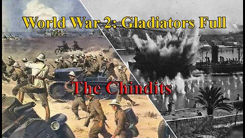 The Chindits [E9] World War 2: Gladiators Full | World War Two