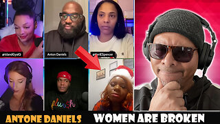 Antone Daniels - Women Are Broken Reaction!