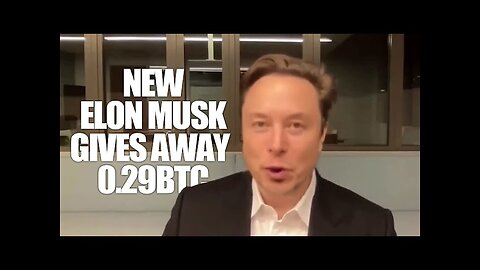ELON MUSK GIVEAWAY 0.29btc TO EVERYONE #AUGUST 2023