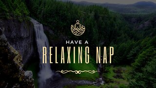 HAVE A "RELAXING NAP"